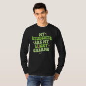 My Students Are My Lucky Charms Teacher St Patrick T-shirt (Voorkant volledig)