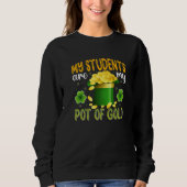 My Students Are My Pot Of Gold, Teacher St Patrick Trui (Voorkant)
