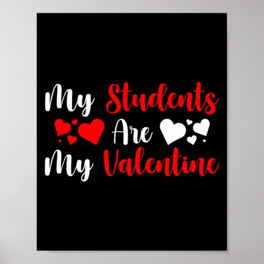 My Students Are My Valentine Herats Valentines Day Poster (Voorkant)