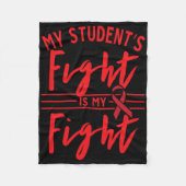 My Student's Fight Is My Fight Blood Cancer Awaren Fleece Deken (Voorkant)