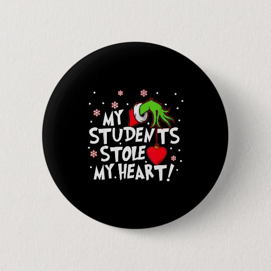 My Students Stole My Heart School Teacher Funny Ch Ronde Button 5,7 Cm (Voorkant)