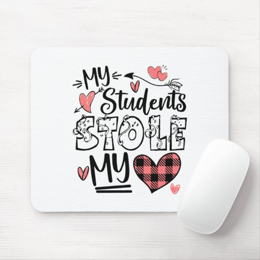 My Students Stole My Heart Teacher Valentines Day  Muismat (Met muis)