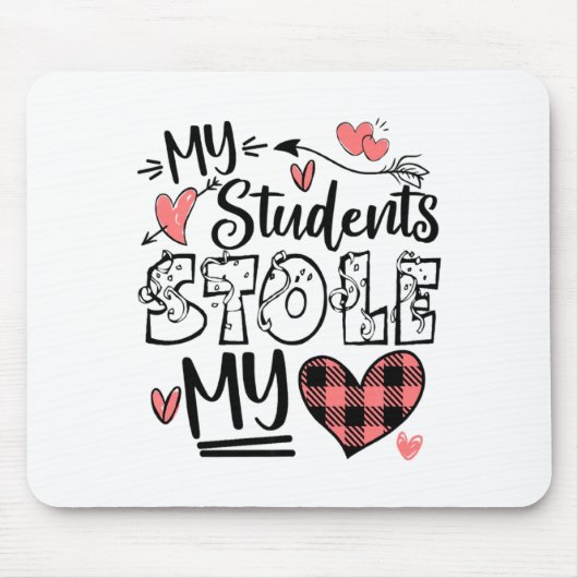 My Students Stole My Heart Teacher Valentines Day  Muismat (Voorkant)