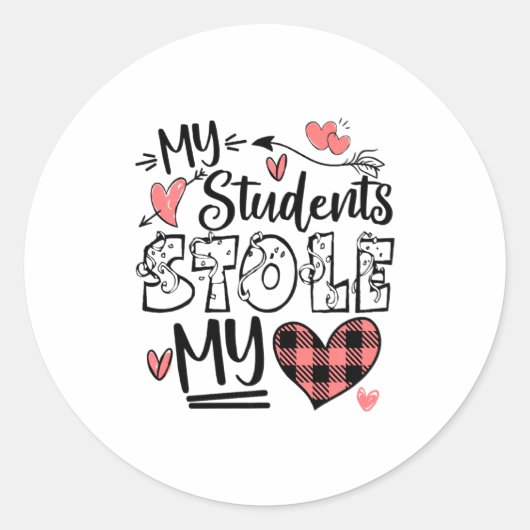 My Students Stole My Heart Teacher Valentines Day Ronde Sticker (Voorkant)