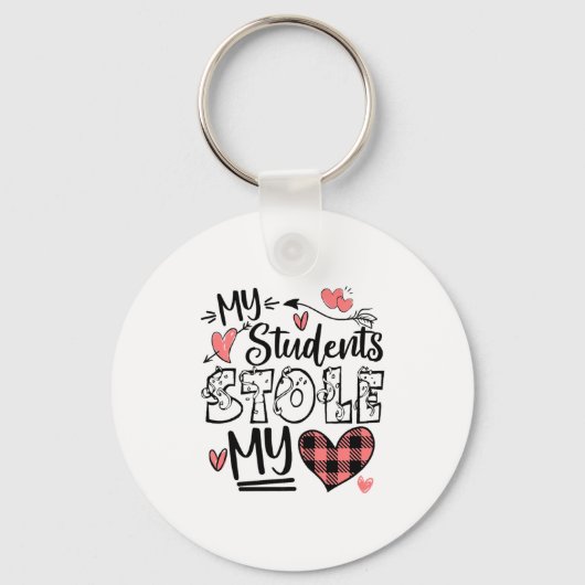 My Students Stole My Heart Teacher Valentines Day  Sleutelhanger (Voorkant)
