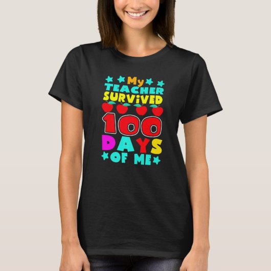My Students Survived 100 Days of Me Teacher Studen T-shirt (Voorkant)
