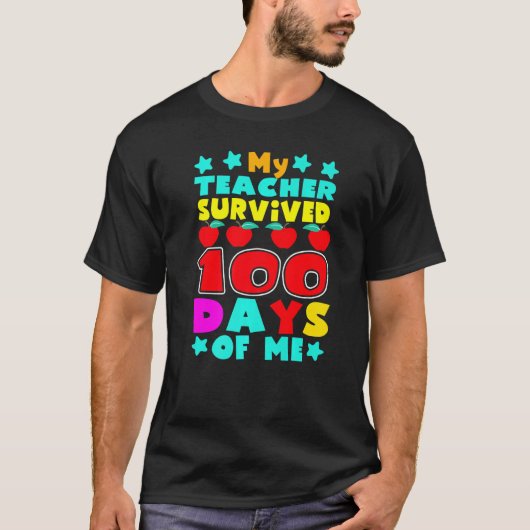 My Students Survived 100 Days of Me Teacher Studen T-shirt (Voorkant)
