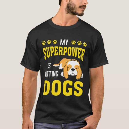 My Superpower Is Petting Spaniel Dog T-shirt (Voorkant)