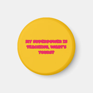 My Superpower Is Teaching Educator Hero Design Magneet