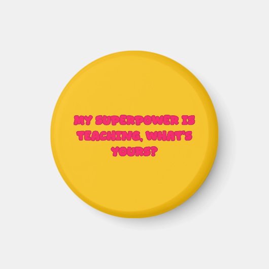 My Superpower Is Teaching Educator Hero Design Magneet (Voorkant)