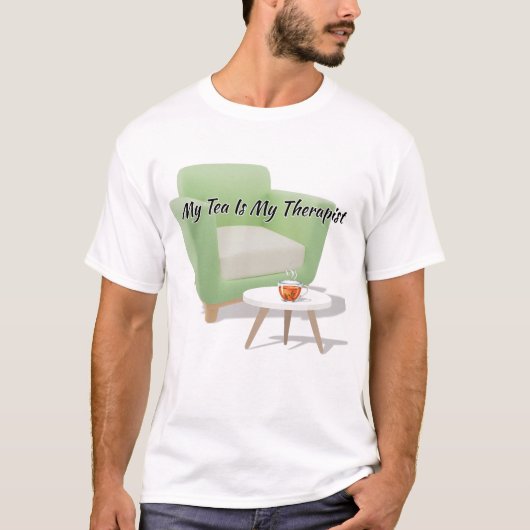 "My Tea Is My Therapist" Steaming Mug Quote Art T-shirt (Voorkant)