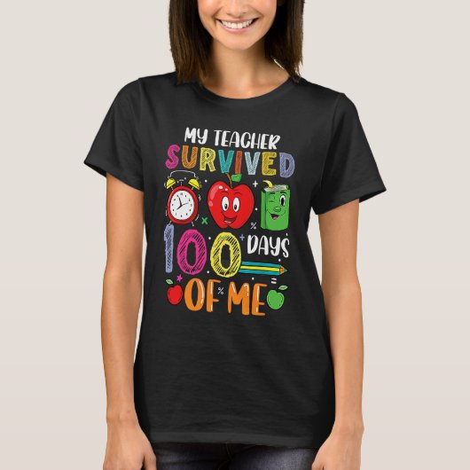 My Teacher Survived 100 Days Of Me 100th Day T-shirt (Voorkant)