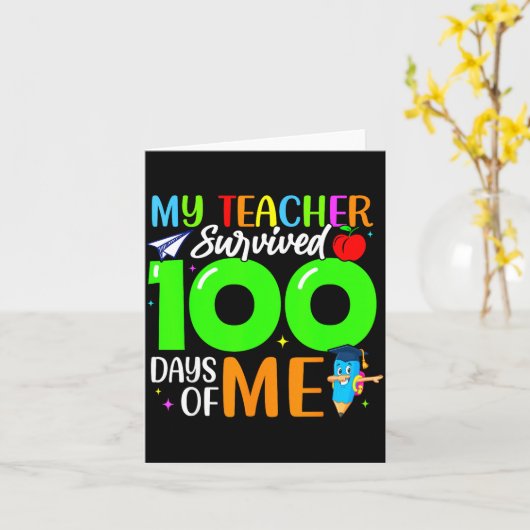 My Teacher Survived 100 Days Of Me For Students Ki Kaart (Gele Bloem)