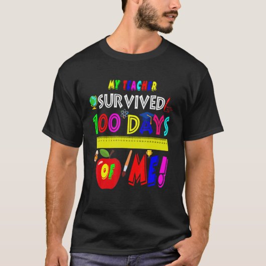 My Teacher Survived 100 Days Of Me Funny 100 Days  T-shirt (Voorkant)