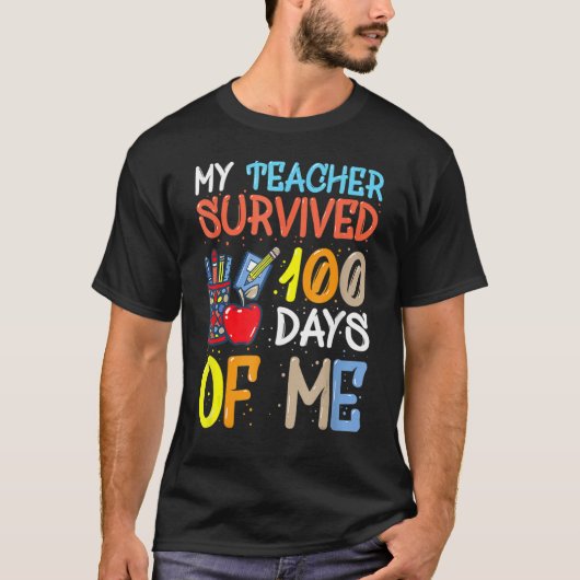 My Teacher Survived 100 Days Of Me Funny School Bo T-shirt (Voorkant)