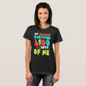 My Teacher Survived 100 Days Of Me Funny School T-shirt (Voorkant volledig)