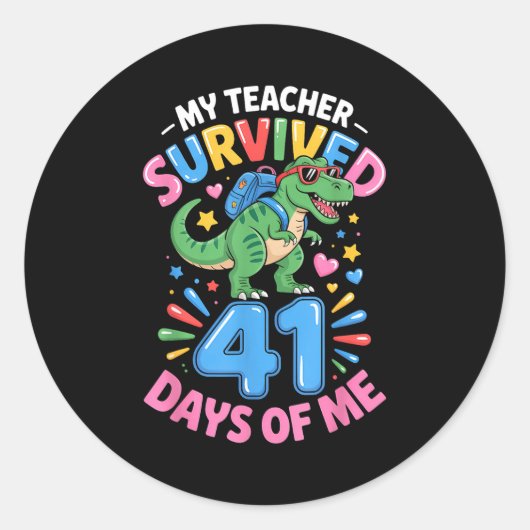 My Teacher Survived 41 Days Of Me 41st Days Of Sch Ronde Sticker (Voorkant)
