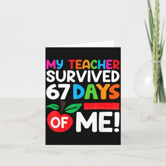 My Teacher Survived 67 Days Of Me Funny 100 Days O Kaart (Voorkant)