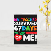 My Teacher Survived 67 Days Of Me Funny 100 Days O Kaart (Gele Bloem)