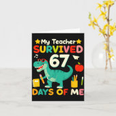 My Teacher Survived 67 Days Of Me Funny 100 Days O Kaart (Gele Bloem)