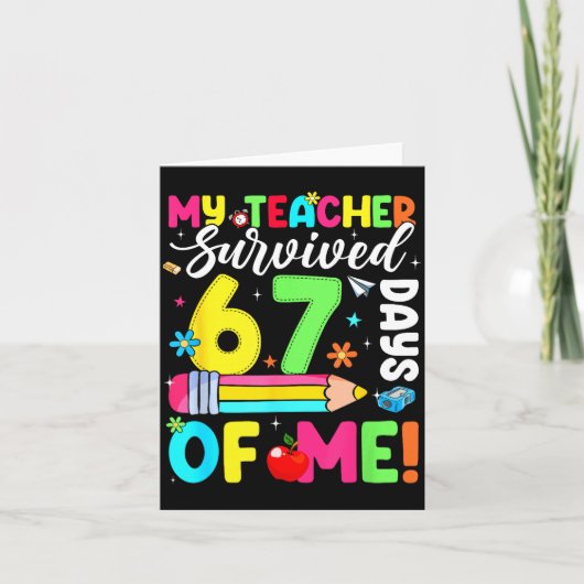 My Teacher Survived 67 Days Of Me Funny 100 Days O Kaart (Voorkant)