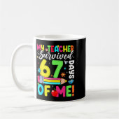 My Teacher Survived 67 Days Of Me Funny 100 Days O Koffiemok (Links)