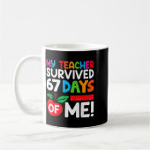 My Teacher Survived 67 Days Of Me Funny 100 Days O Koffiemok (Links)