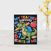My Teacher Survived 67 Days Of Me Funny Dinosaur S Kaart (Gele Bloem)