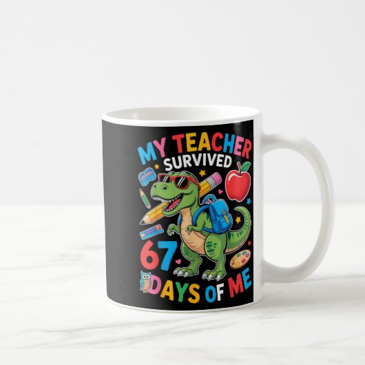 My Teacher Survived 67 Days Of Me Funny Dinosaur S Koffiemok (Rechts)