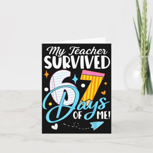 My Teacher Survived 67 Days Of Me Funny Six Seven  Kaart (Voorkant)