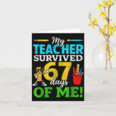 My Teacher Survived 67 Days Of Me Funny Students 6 Kaart (Gele Bloem)