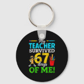 My Teacher Survived 67 Days Of Me Funny Students 6 Sleutelhanger (Voorkant)