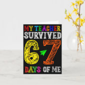 My Teacher Survived 67 Days Of Me Funny Students T Kaart (Gele Bloem)