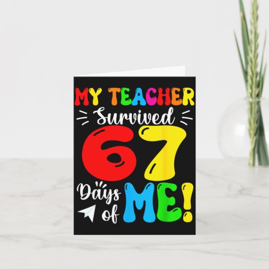 My Teacher Survived 67 Days Of Me Funny Students T Kaart (Voorkant)