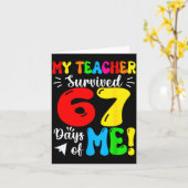 My Teacher Survived 67 Days Of Me Funny Students T Kaart (Gele Bloem)