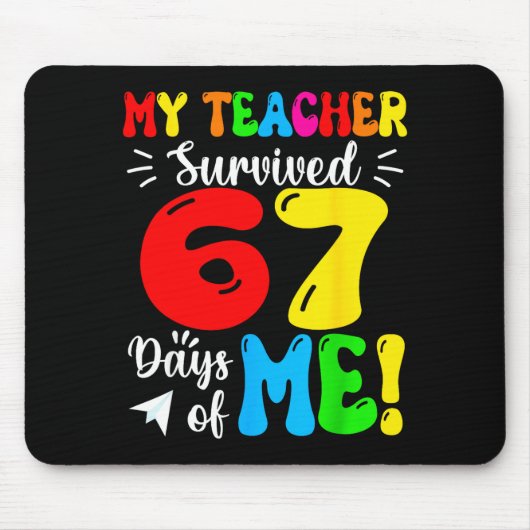 My Teacher Survived 67 Days Of Me Funny Students T Muismat (Voorkant)