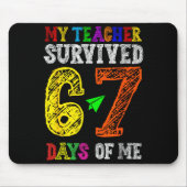 My Teacher Survived 67 Days Of Me Funny Students T Muismat (Voorkant)