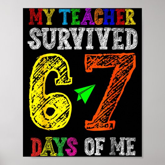 My Teacher Survived 67 Days Of Me Funny Students T Poster (Voorkant)