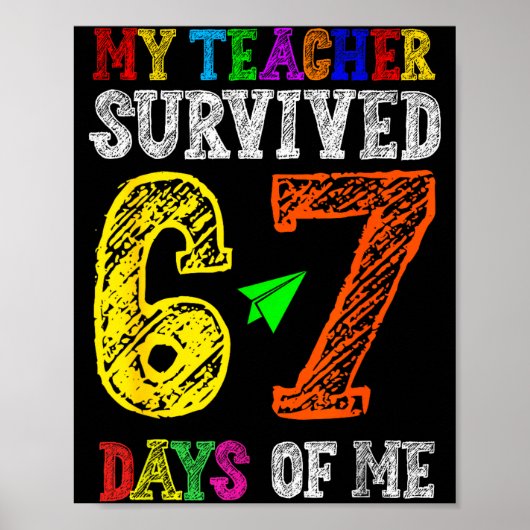 My Teacher Survived 67 Days Of Me Funny Students T Poster (Voorkant)