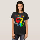 My Teacher Survived 67 Days Of Me Funny Students T T-shirt (Voorkant volledig)