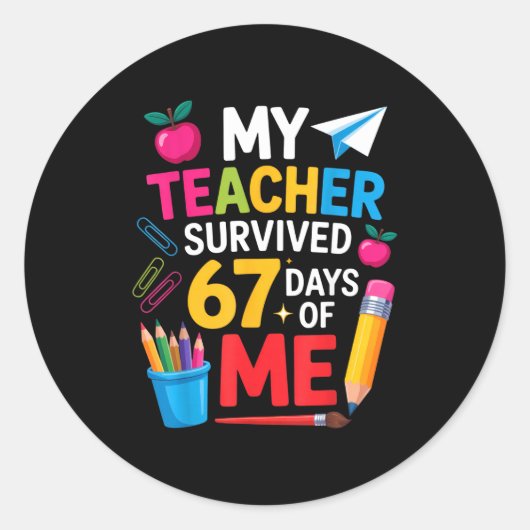 My Teacher Survived 67 Days Of Me Funny Teacher Ap Ronde Sticker (Voorkant)