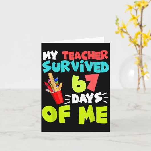 My Teacher Survived 67 Days Of Me Student Pul Boys Kaart (Gele Bloem)