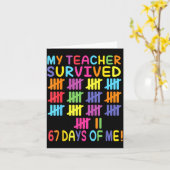 My Teacher Survived 67 Days Of School For Me Funny Kaart (Gele Bloem)