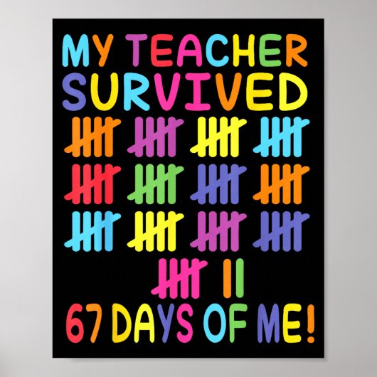 My Teacher Survived 67 Days Of School For Me Funny Poster (Voorkant)