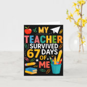My Teacher Survived 67 Days Of School Funny 6-7 67 Kaart (Gele Bloem)
