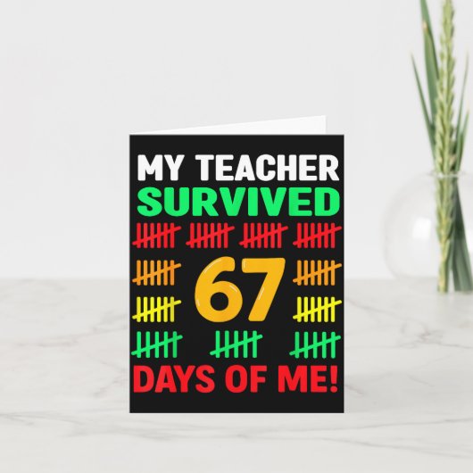 My Teacher Survived 67 Days Of School Funny 6-7 67 Kaart (Voorkant)