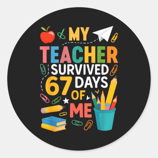 My Teacher Survived 67 Days Of School Funny 6-7 67 Ronde Sticker (Voorkant)