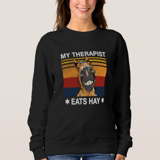 My Therapist eats hay horse Riding stable horsebac Trui (Voorkant)