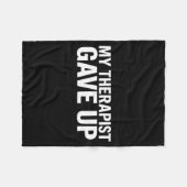 My Therast Gave Up Funny Quote For Men Women  Fleece Deken (Voorkant (Horizontaal))
