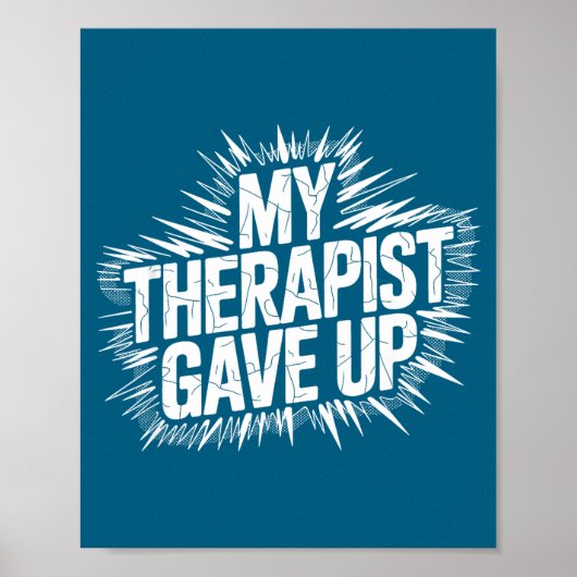 My Therast Gave Up Funny Quote Vintage  Poster (Voorkant)